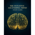 The Intuitive Ascending Mind Guide