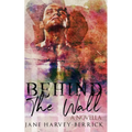 Behind the Wall: A Novella