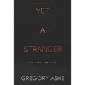 Yet a Stranger
