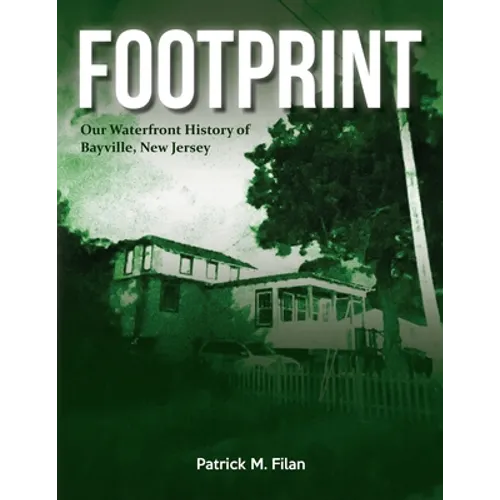 FOOTPRINT Our Waterfront History of Bayville, New Jersey