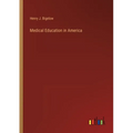 Medical Education in America