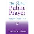 The Art of Public Prayer (2nd Edition): Not for Clergy Only
