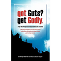 Got Guts? Get Godly!