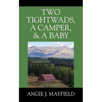 Two Tightwads, a Camper, & a Baby