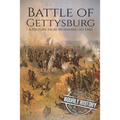 Battle of Gettysburg: A History from Beginning to End