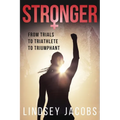 Stronger: From Trials to Triathlete to Triumphant
