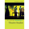 The Cambridge Introduction to Theatre Studies