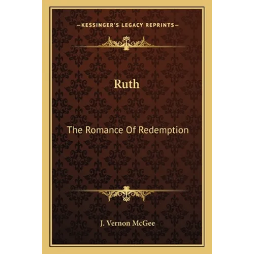Ruth: The Romance Of Redemption