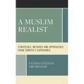 A Muslim Realist: Strategies, Methods and Approaches from Türkiye's Experience