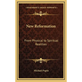 New Reformation: From Physical to Spiritual Realities