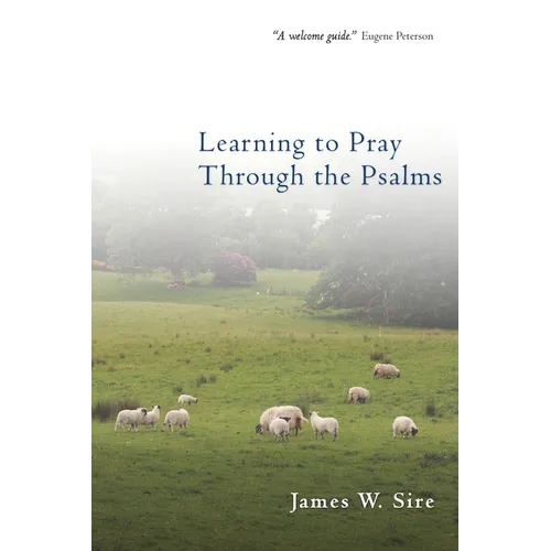 Learning to Pray Through the Psalms