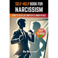 Narcissism Self Help Book: How to Develop Empathy and Inner Peace