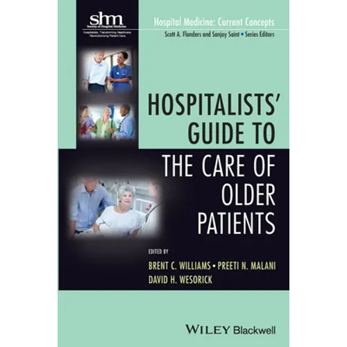 Hospitalists' Guide to the Care of Older Patients