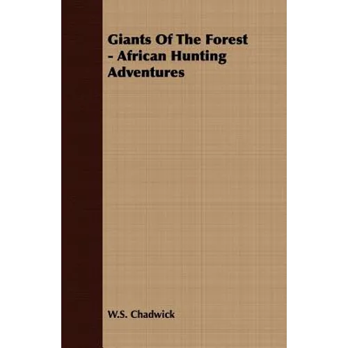 Giants Of The Forest - African Hunting Adventures