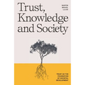 Trust, Knowledge and Society: Trust as the foundation of societal development
