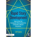 Rapid Story Development: How to Use the Enneagram-Story Connection to Become a Master Storyteller