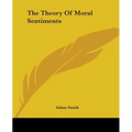 The Theory Of Moral Sentiments