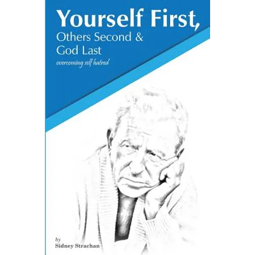 Yourself First, Others Second & God Last: Overcoming Self-Hatred