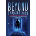 Beyond Psychology: An Introduction to Metapsychology