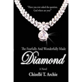 The Fearfully and Wonderfully Made Diamond
