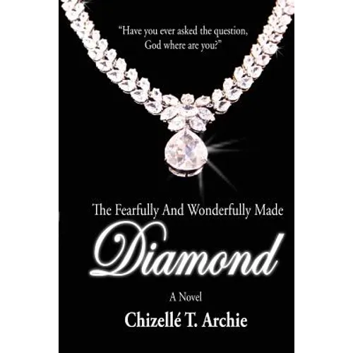The Fearfully and Wonderfully Made Diamond