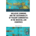 Inclusive Commons and the Sustainability of Peasant Communities in the Medieval Low Countries