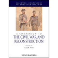 A Companion to the Civil War and Reconstruction