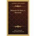 Memoirs Of Mary A. Maverick