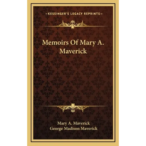 Memoirs Of Mary A. Maverick