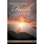 Operational Faith: A Guide to Discovering God's Will for Your Life - Paperback