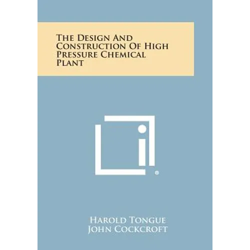 The Design and Construction of High Pressure Chemical Plant
