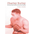 Charley Burley, The Life & Hard Times of an Uncrowned Champion