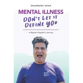 Mental Illness: Don't Let It Define You