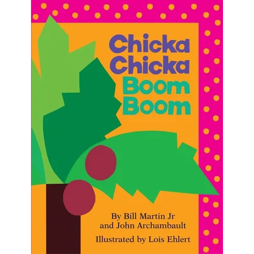 Chicka Chicka Boom Boom: Oversized Lap Board Book