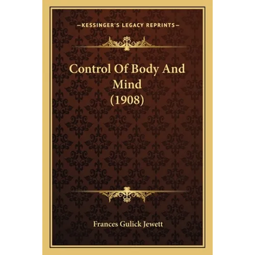 Control Of Body And Mind (1908)