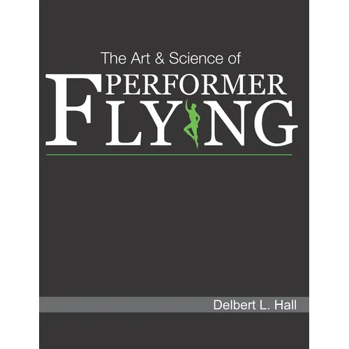 The Art & Science of Performer Flying