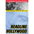 Headline Hollywood: A Century of Film Scandal