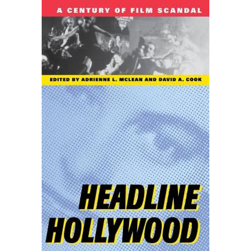 Headline Hollywood: A Century of Film Scandal