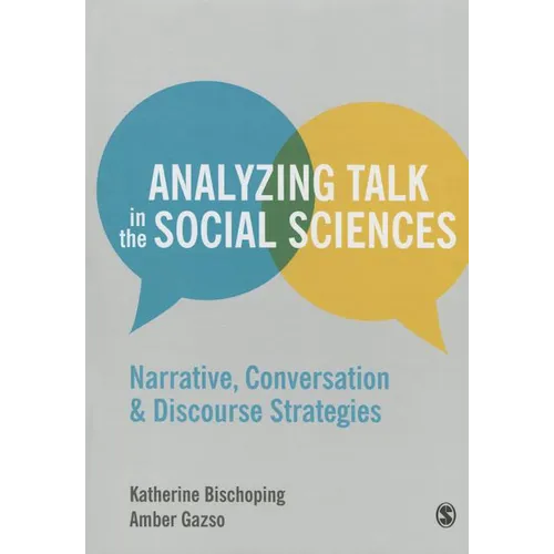 Analyzing Talk in the Social Sciences: Narrative, Conversation and Discourse Strategies
