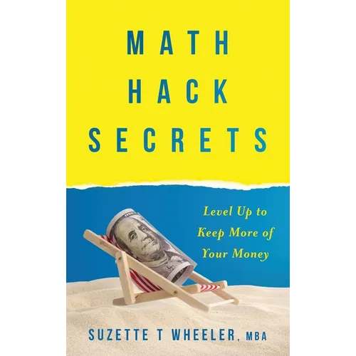 Math Hack Secrets: Level Up to Keep More of Your Money