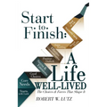 Start To Finish: A Life Well-Lived