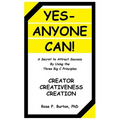 Yes-Anyone Can!: A Secret to Attract Success By Using the Three Big C Principles