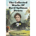 The Collected Works of Byrd Spilman Dewey: Florida's Pioneer Author