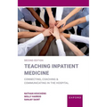 Teaching Inpatient Medicine: Connecting, Coaching, and Communicating in the Hospital