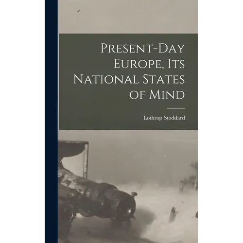 Present-day Europe, its National States of Mind
