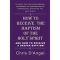 How to Receive the Baptism of the Holy Spirit