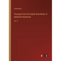 Passages from the English Note-Books of Nathaniel Hawthorne: Vol. II