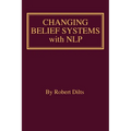 Changing Belief Systems With NLP