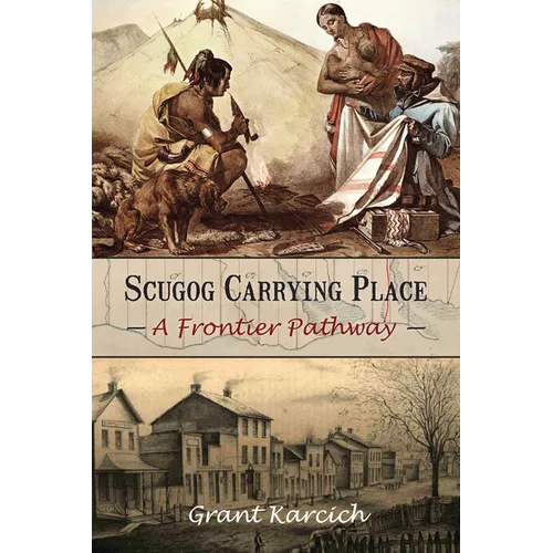 Scugog Carrying Place: A Frontier Pathway