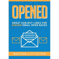 Opened: Great Subject Lines for Higher Email Open Rates